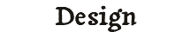 Design